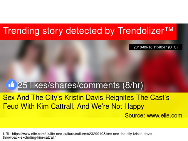 Sex And The Citys Kristin Davis Reignites The Casts Feud With Kim Cattrall And Were Not Happy Stats Sex And The Citys Kristin Davis Reignites The Casts Feud With Kim Cattrall And Were Not Happy Stats